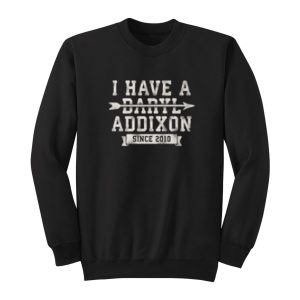 I Have A Daryl Addixon Sweatshirt 1