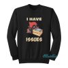 I Have Issues Deadpool Comiks Sweatshirt