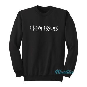 I Have Issues Korn Sweatshirt 2
