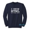 I Know Html Sweatshirt