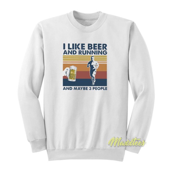 I Like Beer and Running Sweatshirt