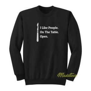 I Like People On The Table Open Sweatshirt 1