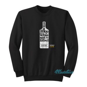 I Like The Wine Not The Label Sweatshirt 1
