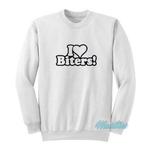 I Love Biters Sweatshirt Cheap Custom