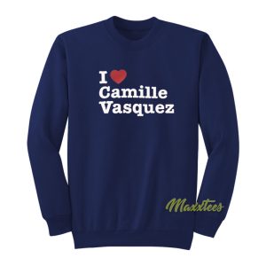 I Love Camille Vasquez Sweatshirt