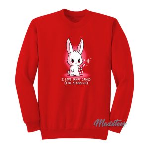 I Love Candy Canes For Stabbing Sweatshirt 1