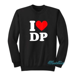 I Love Dp Sweatshirt