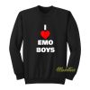 I Love Emo Boys Sweatshirt