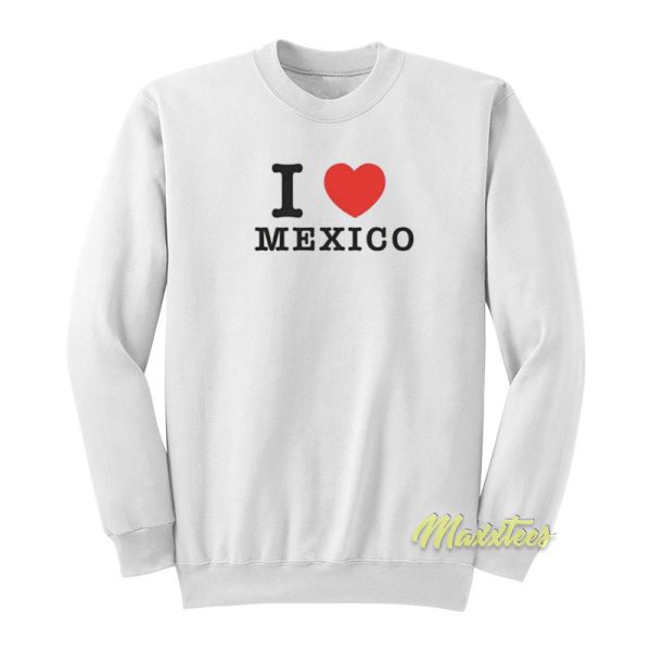 I Love Mexico Jennifer Walters She-Hulk Sweatshirt