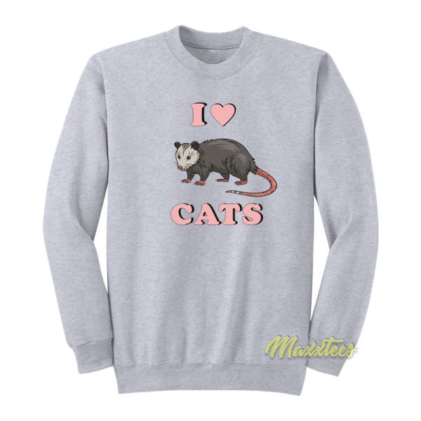 I Love My Cat Opossum Sweatshirt