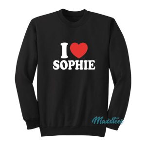 I Love Sophie Sweatshirt 2