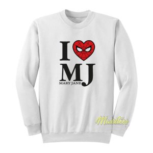 I Love Spiderman Mary Jane Sweatshirt