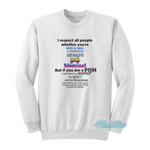 I Respect All People Whether You’re Trans Sweatshirt