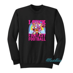 I Suck At Fantasy Football Unicorn Rainbow Sweatshirt