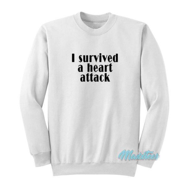 I Survived A Heart Attack Sweatshirt