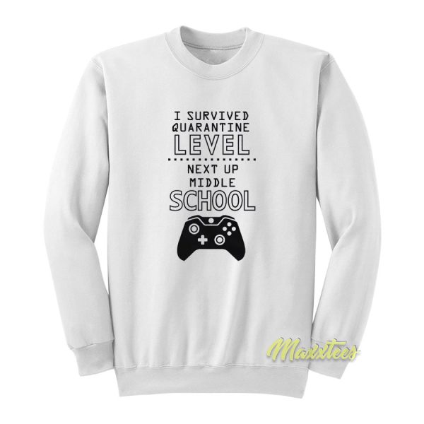 I Survived Quarantine Level Sweatshirt