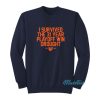 I Survived The 31 Year Playoff Win Drought Sweatshirt