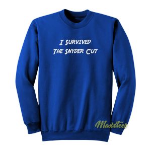 I Survived The Snyder Cut Sweatshirt 1