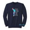 If Sexy Benig Crime Then I Am Arrest Sweatshirt