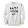 If You Don’t Need A Mask Because God Wiil Sweatshirt