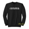 If You Not Eating Ass Please Laeve Me Alone Sweatshirt