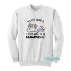 I’ll Get Over It Dramatic First Unicorn Sweatshirt