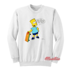 I’m Bart Simpson What The Hell Are You Sweatshirt