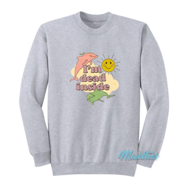 I’m Dead Inside Sweatshirt