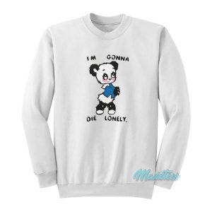 I’m Gonna Die Lonely Harry Styles Sweatshirt