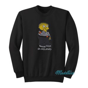 I’m Helping Ralph Wiggum Nose Picker Sweatshirt