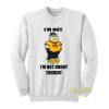I’m Not Horny Tonight Sweatshirt