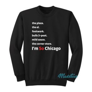 Im So Chicago Throwback Edition Sweatshirt 1