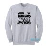 I’m Watching Anime With Daddy Sweatshirt