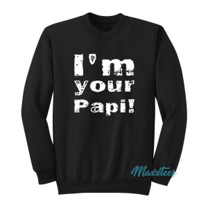 Im Your Papi Eddie Guerrero Sweatshirt 1