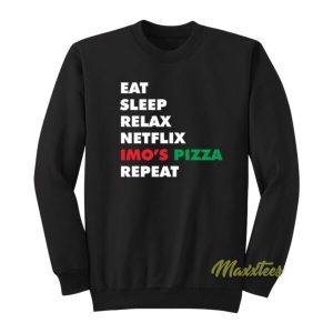 Imo’s Pizza Eat Sleep Relax Netflix Repeat Sweatshirt