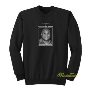 In Loving Memory Of Christopher Dorner Sweatshirt 1