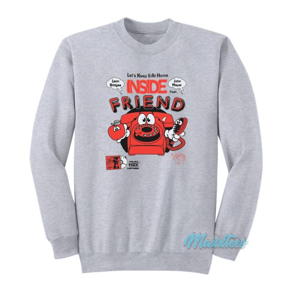 Inside Friend Leon Bridges Feat John Mayer Sweatshirt