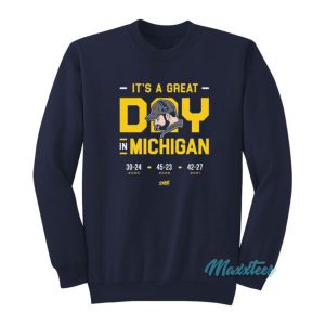 Its A Great Day In Michigan Sweatshirt 2