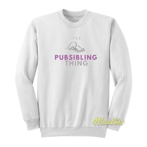 It’s A Rising Action Pubsibling Thing Sweatshirt