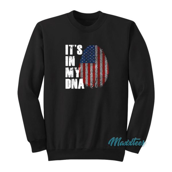 It’s In My DNA Fingerprint Flag America Sweatshirt