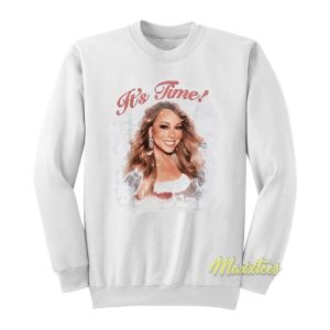 It’s Time Mariah Carey Sweatshirt