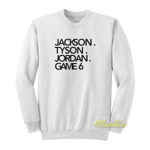 Jackson Tyson Jordan Game 6 Sweatshirt 1