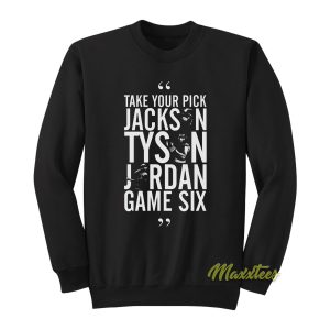 Jackson Tyson Jordan Game Six Sweatshirt 1