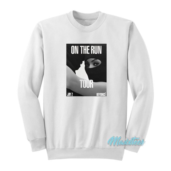 Jay Z And Beyonce On The Run Tour Sweatshirt