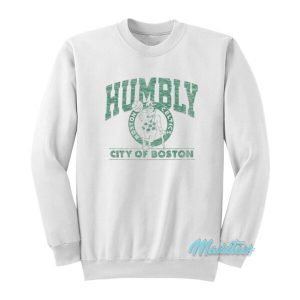 Jayson Tatum Humbly City Of Boston Sweatshirt
