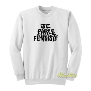 Je Parle Feministe Sweatshirt 3