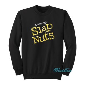 Jeff Jarrett Listen Up Slap Nuts Sweatshirt 1