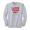 Jim Valvano Laugh Think Cry Sweatshirt