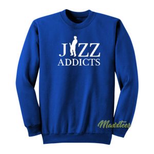 Jizz Addicts Sweatshirt 2