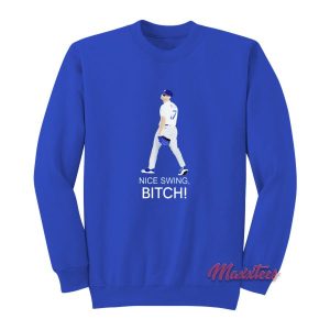 Joe Kelly Dodgers Nice Swing Bitch Sweatshirt 2